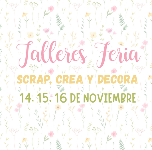 TALLERES FERIA SCRAP, CREA Y DECORA